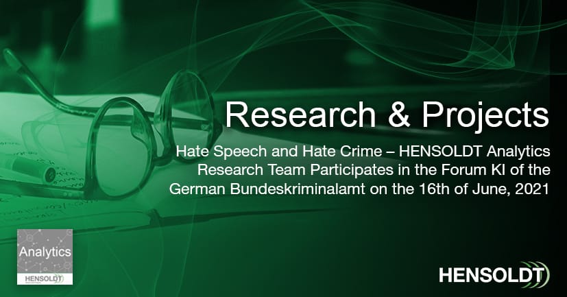Hate Speech and Hate Crime – HENSOLDT Analytics Presents at the Forum KI 2021 of the German Bundeskriminalamt