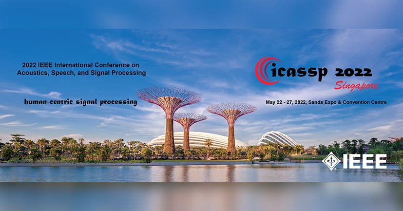 Read more about the article HENSOLDT Analytics at IEEE ICASSP 2022 – IEEE International Conference on Acoustics, Speech and Signal Processing – in Singapore