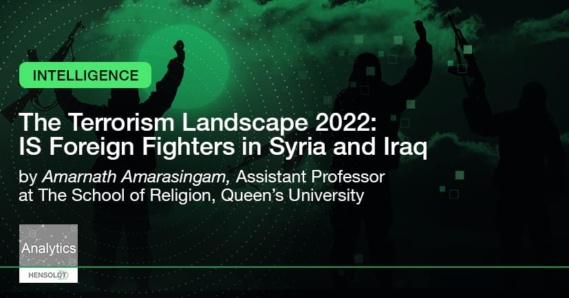 Read more about the article The Terrorism Landscape: IS Foreign Fighters in Syria and Iraq